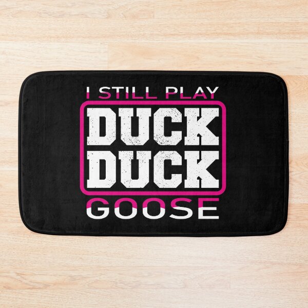 Item preview, I still play duck duck goose designed and sold by pnkpopcorn.