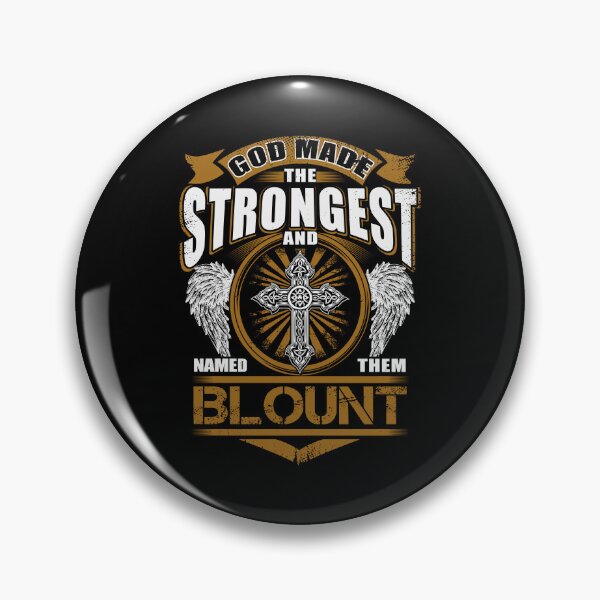 Item preview, Blount Name T Shirt - God Found Strongest And Named Them Blount Gift Item Tee designed and sold by nauglesamatha.