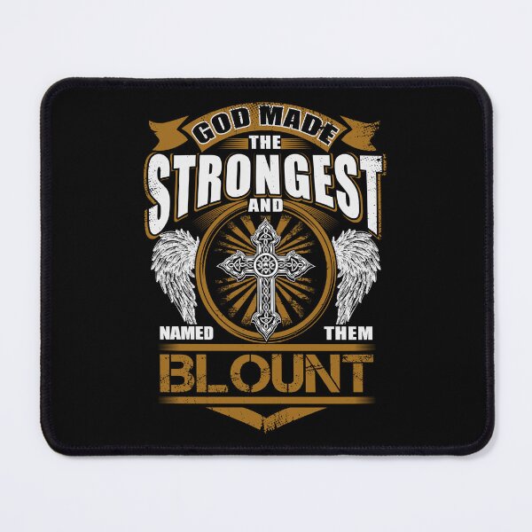 Item preview, Blount Name T Shirt - God Found Strongest And Named Them Blount Gift Item Tee designed and sold by nauglesamatha.