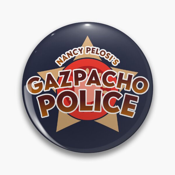 Item preview, Nancy Pelosi’s Gazpacho Police designed and sold by shedside.