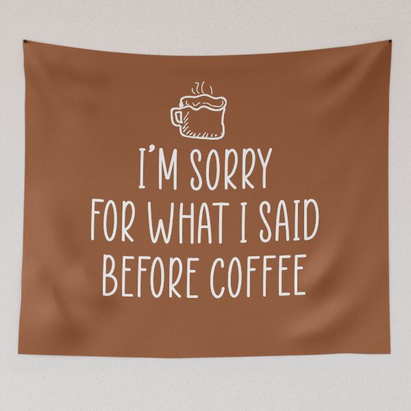 Item preview, I'm sorry for what i said before coffee designed and sold by Mandala & More.