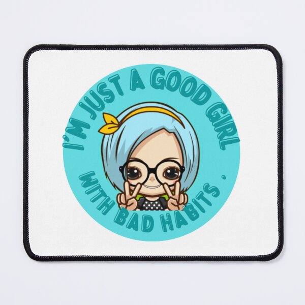 Item preview, I'm just a good girl with bad habits . designed and sold by Pratyush1111.