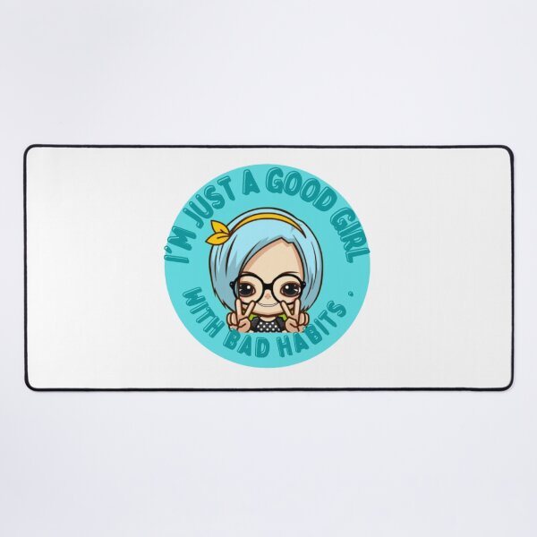 Item preview, I'm just a good girl with bad habits . designed and sold by Pratyush1111.