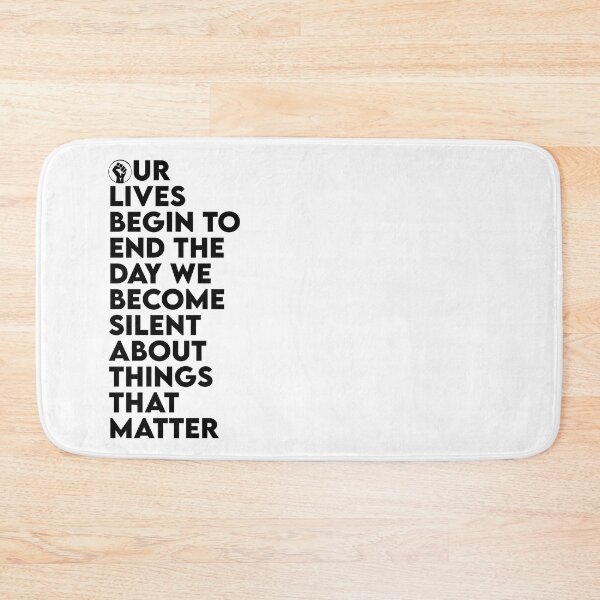 Item preview, our lives begin to end the day we become silent about things that matter designed and sold by H3arthack3r.