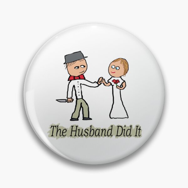 Item preview, The Husband Did It designed and sold by Mark-Ewbie.