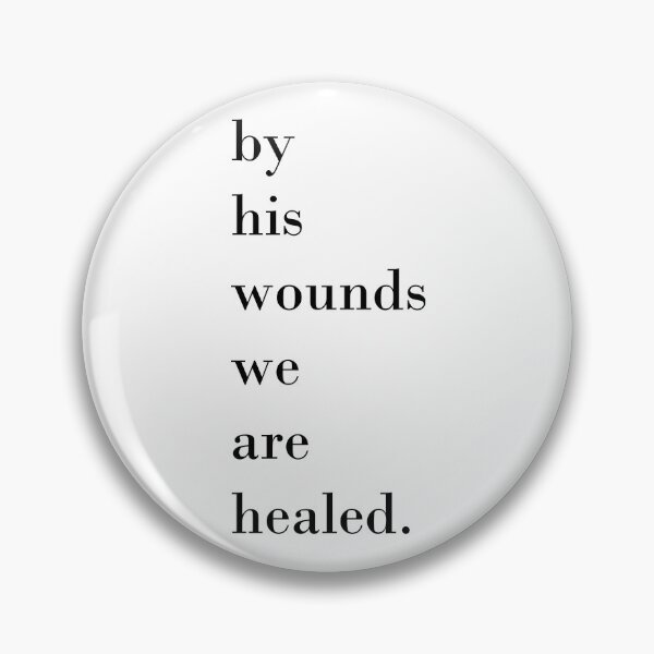 Item preview, by his wounds we are healed designed and sold by AboveFreedom.