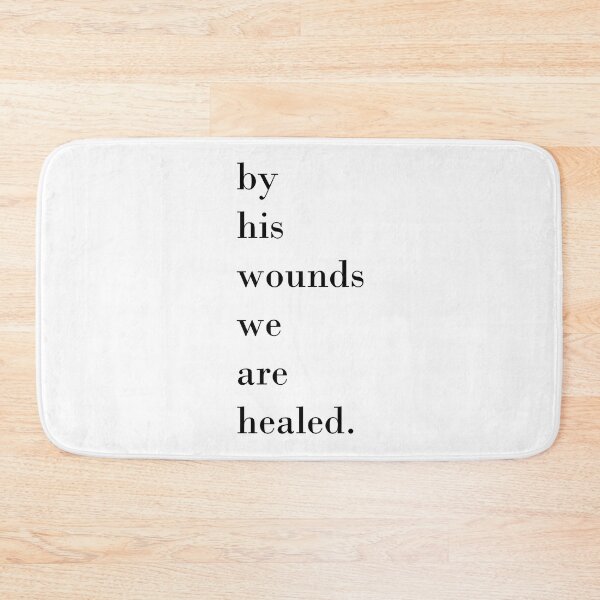 Item preview, by his wounds we are healed designed and sold by AboveFreedom.