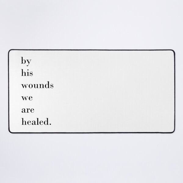Item preview, by his wounds we are healed designed and sold by AboveFreedom.