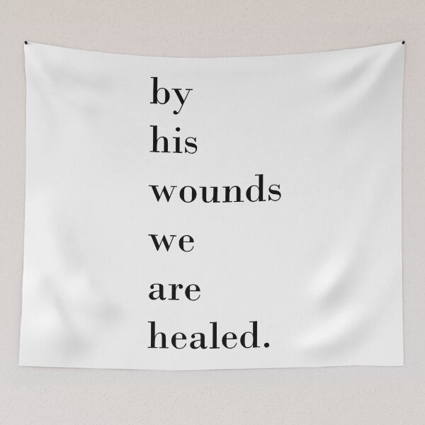 Item preview, by his wounds we are healed designed and sold by AboveFreedom.