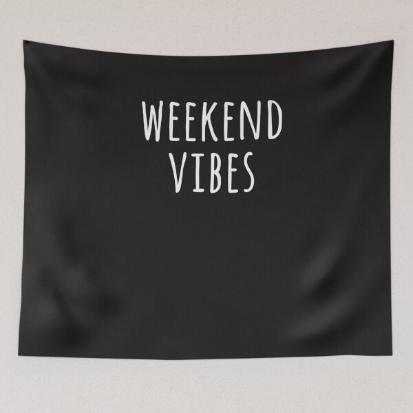 Artikelvorschau, Weekend Vibes Lustiges freches Motivationszitat-Geschenk entworfen und verkauft von Patience9876.