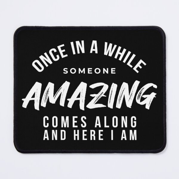 Item preview, once in a while someone amazing comes along designed and sold by ambaart.