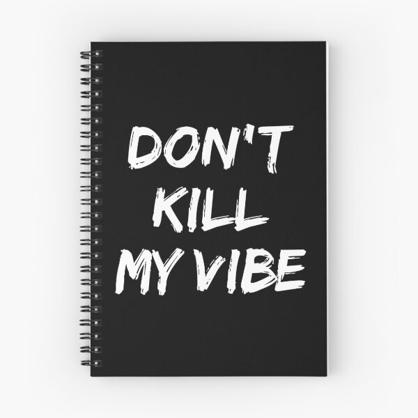 Item preview, Don't kill my vibe designed and sold by Kalit Designs.