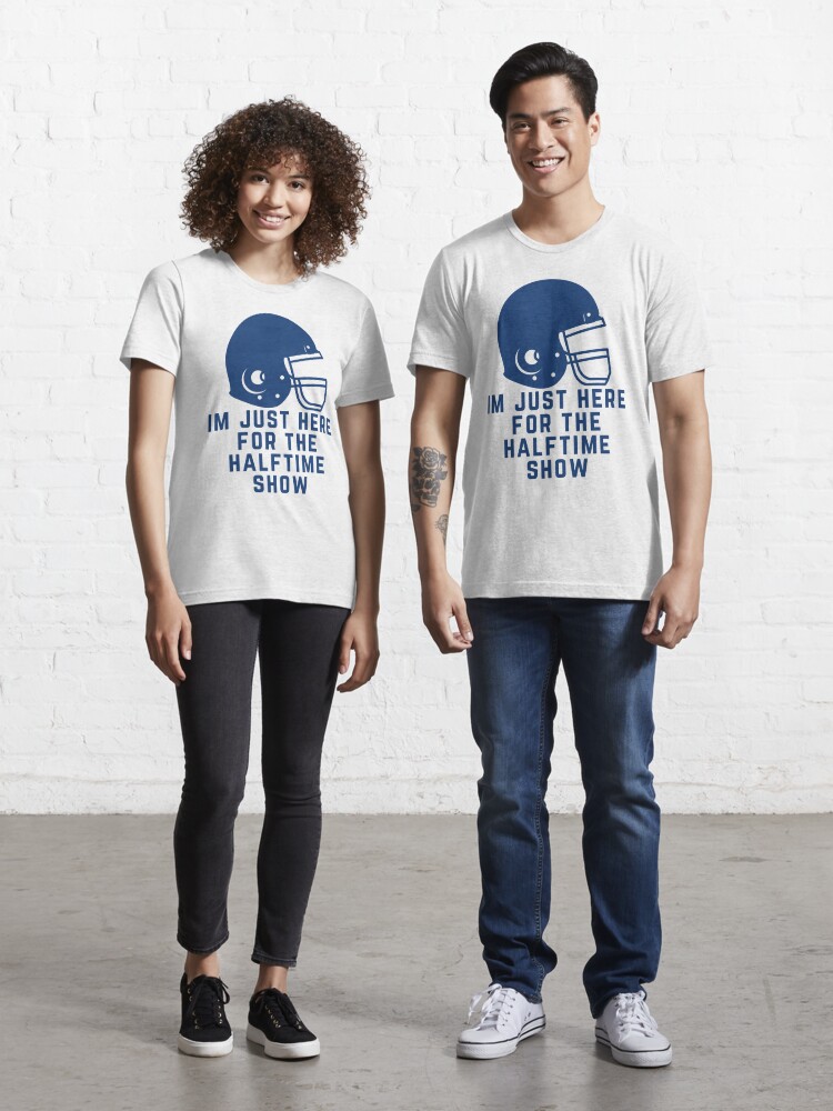 I'm Just Here for the Halftime Show Shirt, Funny Super Bowl Football  graphic tee