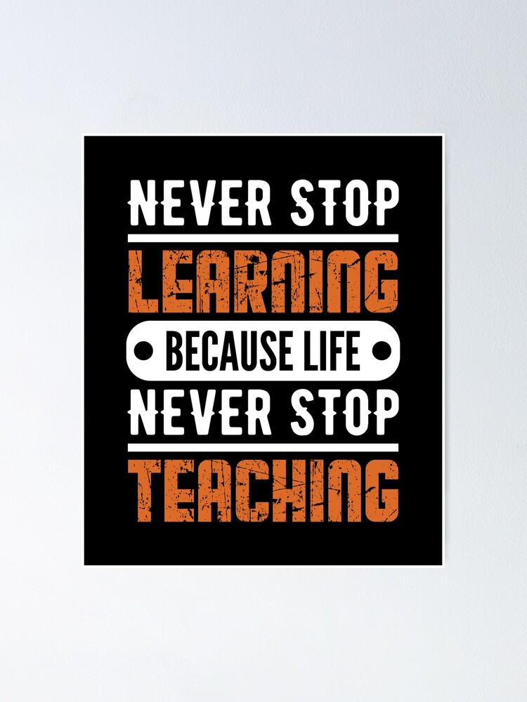Hör Nie Auf Zu Träumen "Hör nie auf zu lernen, weil..." Poster von kalit-designs | Redbubble