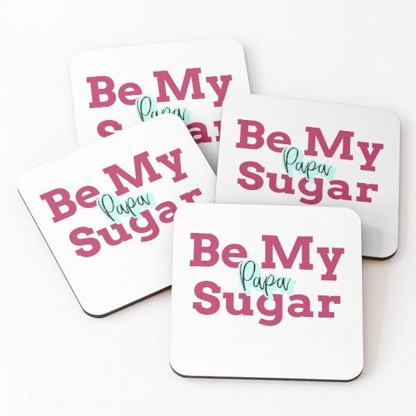 Item preview, Be my Sugar Papa designed and sold by SerenaBliss.