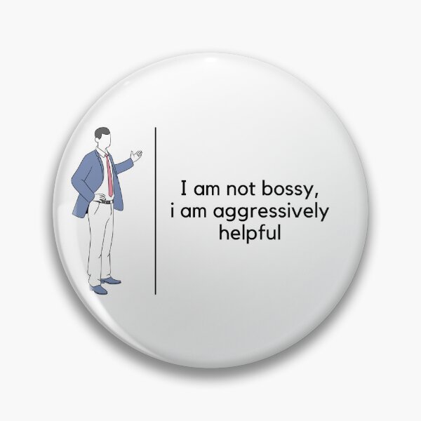 Item preview, I am not bossy, I am aggressively helpful designed and sold by orbsight.