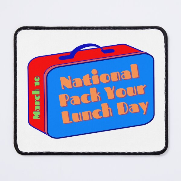 Item preview, National Pack Your Lunch Day March 10 designed and sold by brady4415.
