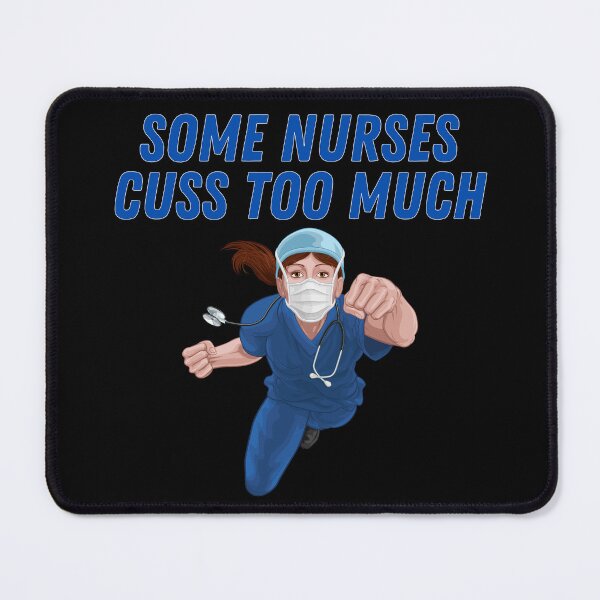 Item preview, Some Nurses Cuss Too Much designed and sold by Sudrajat-Shop.