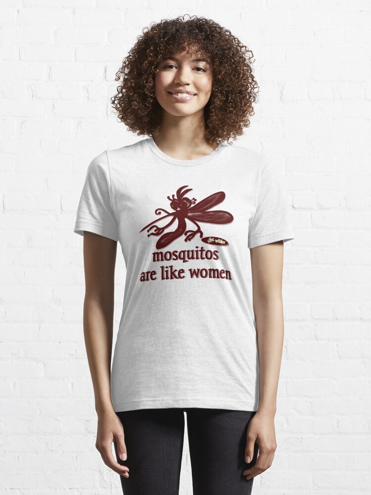 Women insect saying wild mosquito Essential T Shirt by vibeno1 Redbubble