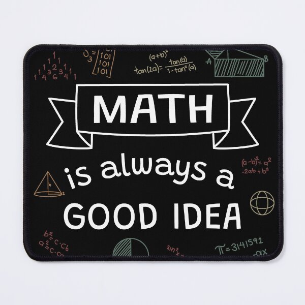 Item preview, Math is always a good idea, for mathematicians designed and sold by TalesOfScience.