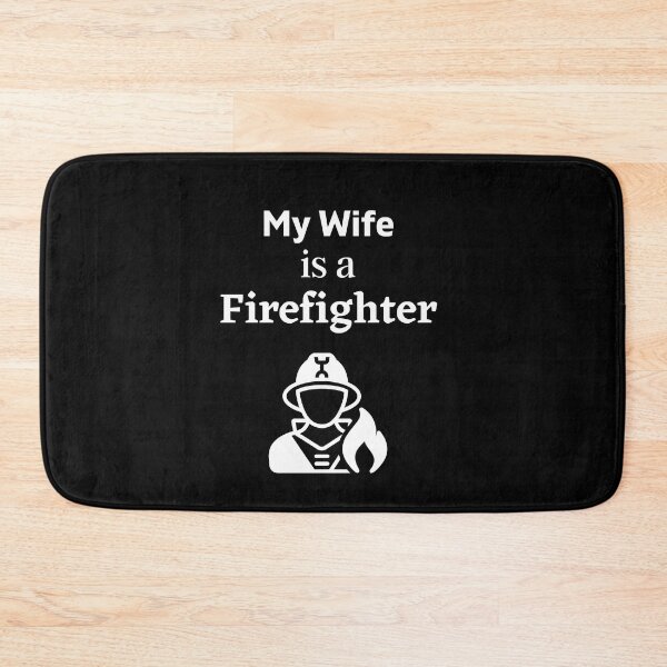 Item preview, My Wife is a Firefighter! designed and sold by DeversDesigns.