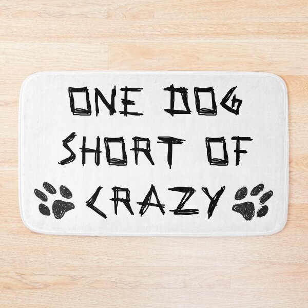 Item preview, One Dog Short Of Crazy designed and sold by LightNoirDesign.
