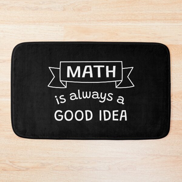 Item preview, Math is always a good idea, for mathematicians designed and sold by TalesOfScience.