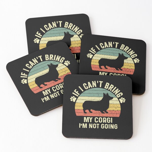 Item preview, Funny Corgi Lover Quote, If I Can't Bring My Corgi I'm Not Going Vintage Design, Cool Dogs Lover designed and sold by Fleyshop.