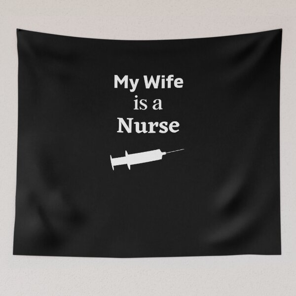 Item preview, My Wife is a Nurse! designed and sold by DeversDesigns.