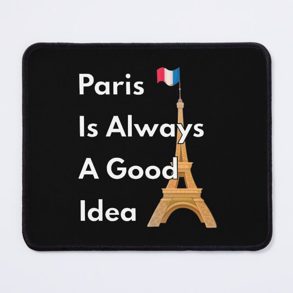 Item preview, Paris Is Always A Good Idea - Movie Quote - Eiffel Tower designed and sold by Digitalme Designs.