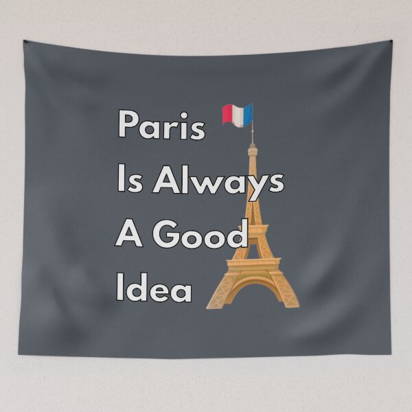 Item preview, Paris Is Always A Good Idea - Movie Quote - Eiffel Tower designed and sold by Digitalme Designs.