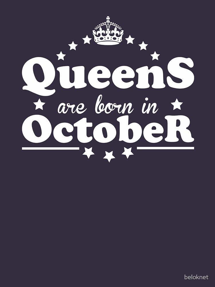 Queens are born in October by beloknet