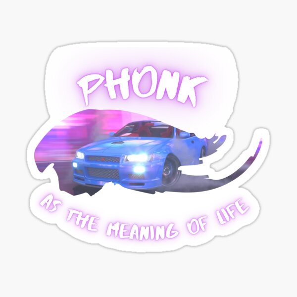 Phonk As The Meaning Of Life Sticker For Sale By Ssfrog Redbubble