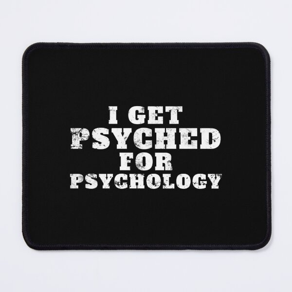 Item preview, I Get Psyched For Psychology designed and sold by yoshra.