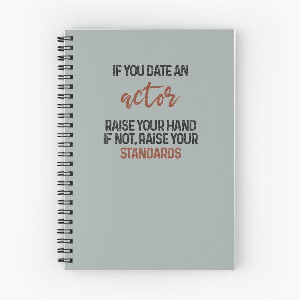 Item preview, If you date an actor raise your hand, if not raise your standards - Funny actor quote gift idea For Men and Women designed and sold by Mmmm3344.