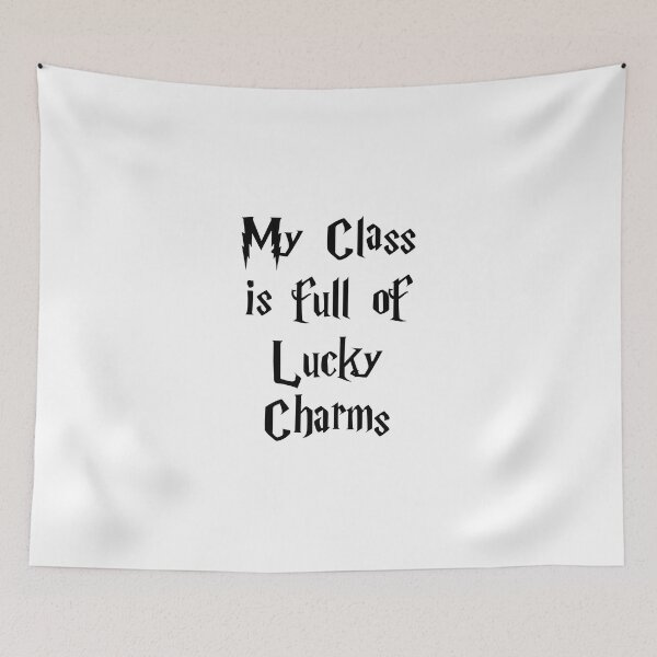Item preview, My class is full of Lucky charms black and white designed and sold by H3arthack3r.
