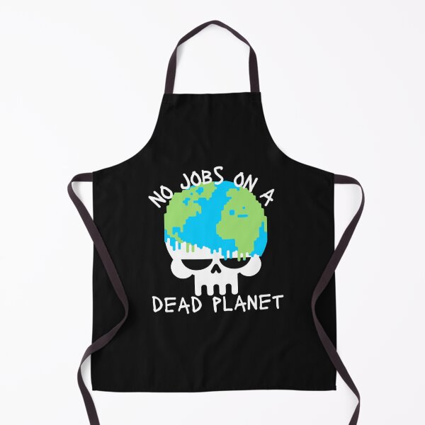 Item preview, No Jobs on a Dead Planet,Funny Qoute,Earth day,World,Dead planet designed and sold by PrixSympa.
