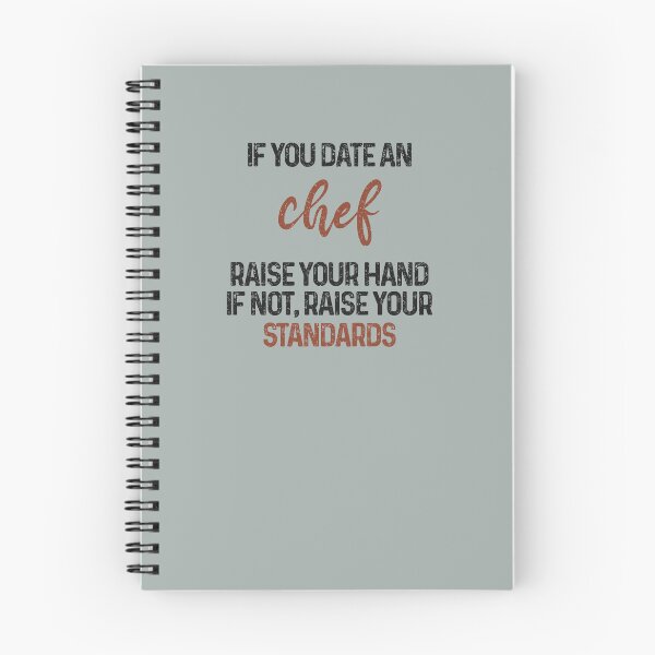 Item preview, If you date an chef raise your hand, if not raise your standards - Funny chef quote gift idea For Men and Women designed and sold by Mmmm3344.