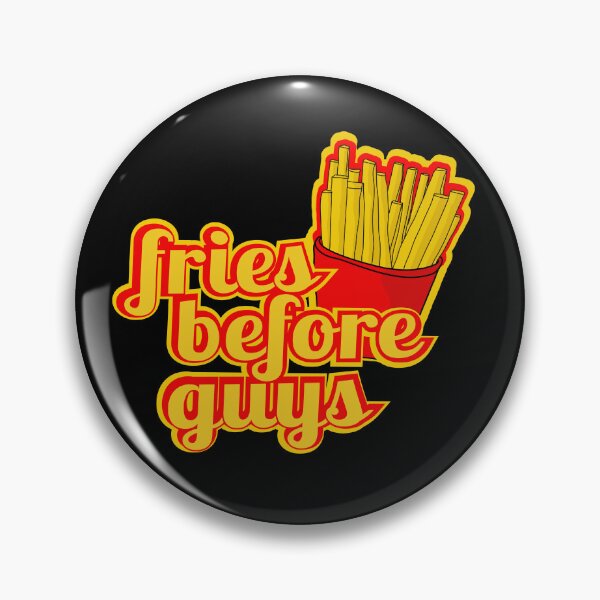 Item preview, Fries Before Guys-funny fast food- fry lovers-french fry and junk food lover designed and sold by Rajpramanik.