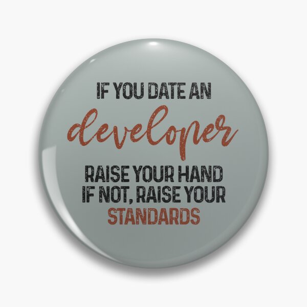 Item preview, If you date an developer raise your hand, if not raise your standards - Funny developer quote gift idea For Men and Women designed and sold by Mmmm3344.