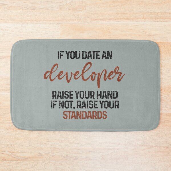 Item preview, If you date an developer raise your hand, if not raise your standards - Funny developer quote gift idea For Men and Women designed and sold by Mmmm3344.