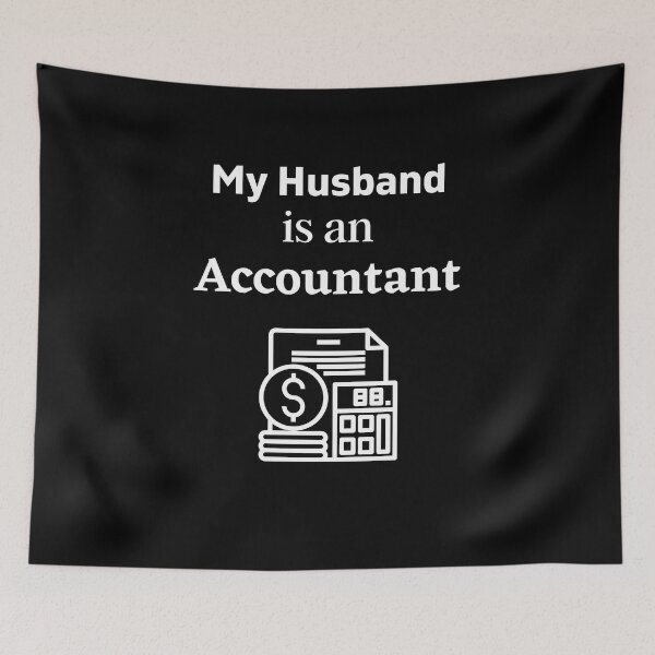 Item preview, My husband is an Accountant! designed and sold by DeversDesigns.