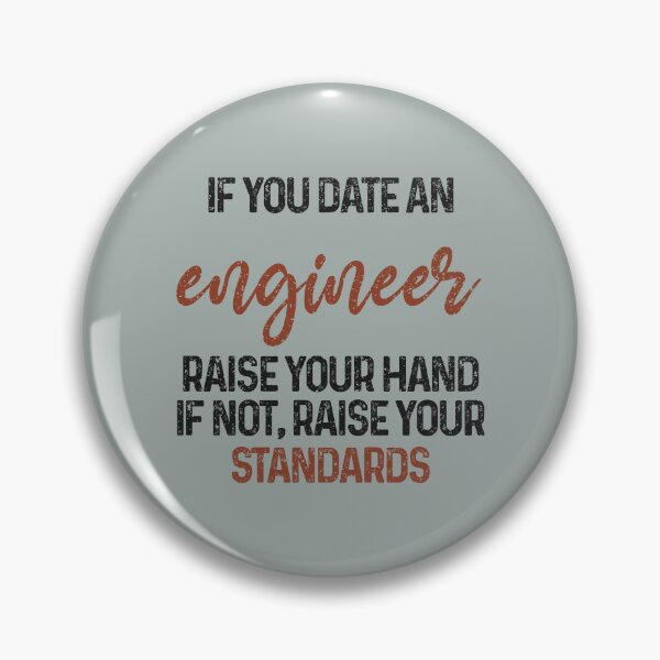 Item preview, If you date an engineer raise your hand, if not raise your standards - Funny engineer quote gift idea For Men and Women designed and sold by Mmmm3344.
