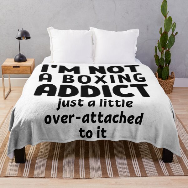 Item preview, I'm not a boxing addict. Just a little over-attached to it. designed and sold by TheGreenGoat.