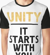 UNITY IT STARTS WITH YOU - Unite Quote Graphic T-Shirt