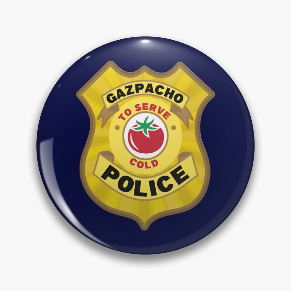 Item preview, Gazpacho Police Badge: To Serve Cold designed and sold by Happy Puppy Print On Demand.