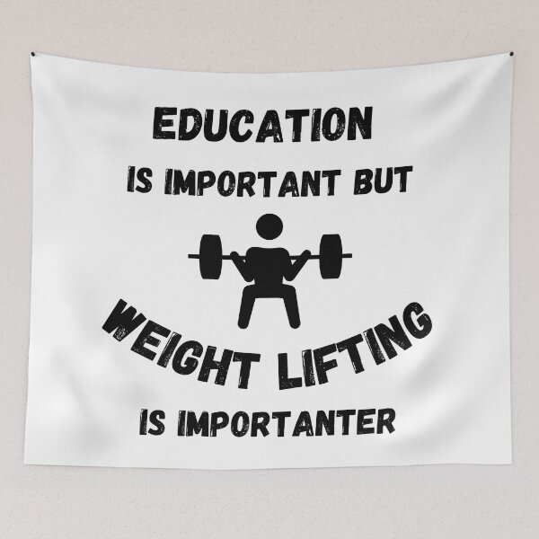 Item preview, Education Is Important But Weight Lifting Is Importanter Lifter designed and sold by LuckyKermit.