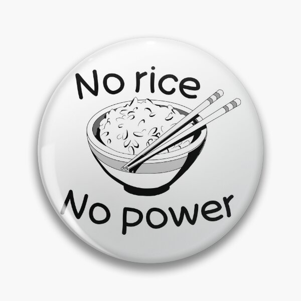 Item preview, No rice No power (Black and white) designed and sold by HungarianSailor.