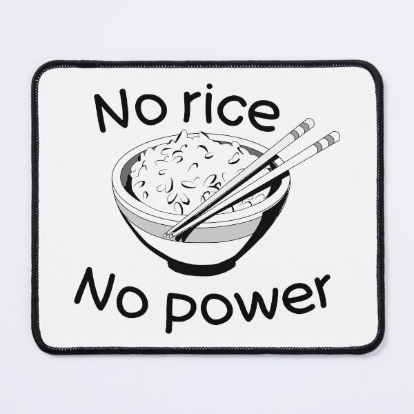 Item preview, No rice No power (Black and white) designed and sold by HungarianSailor.