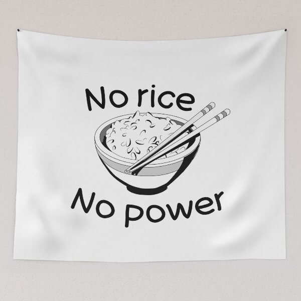 Item preview, No rice No power (Black and white) designed and sold by HungarianSailor.